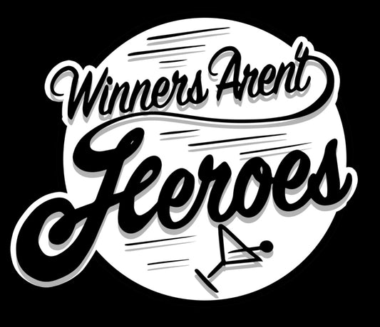 Winners Aren’t Heroes